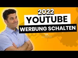 werbung bei youtube schalten